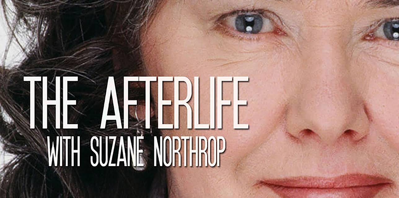 The Afterlife with Suzane Northrop