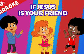 3 Little Words: God is Love: If Jesus Is Your Friend: KARAOKE