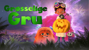 19:00: Grøsselige Gru | NRK Super | 10/17 2026