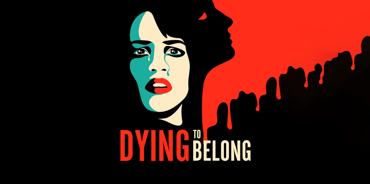 Dying to Belong (2021)