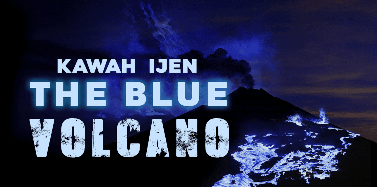 The Blue Volcano: Kawah Ijen (2014)