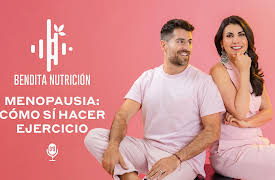 Bendita nutrición season-1: Menopausia: cómo sí hacer ejercicio