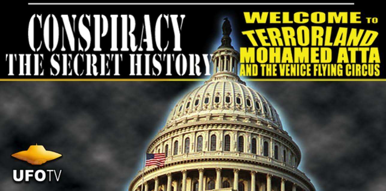 Conspiracy the Secret History: Welcome To Terrorland - Mohamed Atta and the Venice Flying Circus (2004)