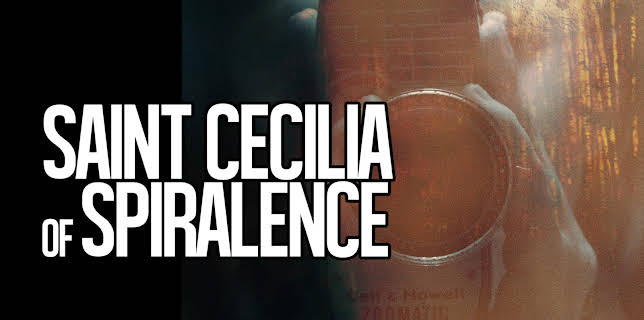 Saint Cecilia of Spiralence (2022)