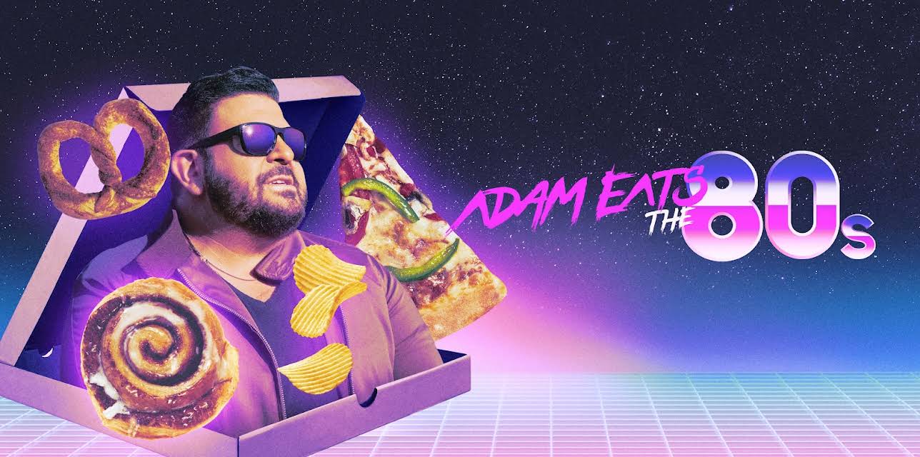 Adam Eats The 80s
