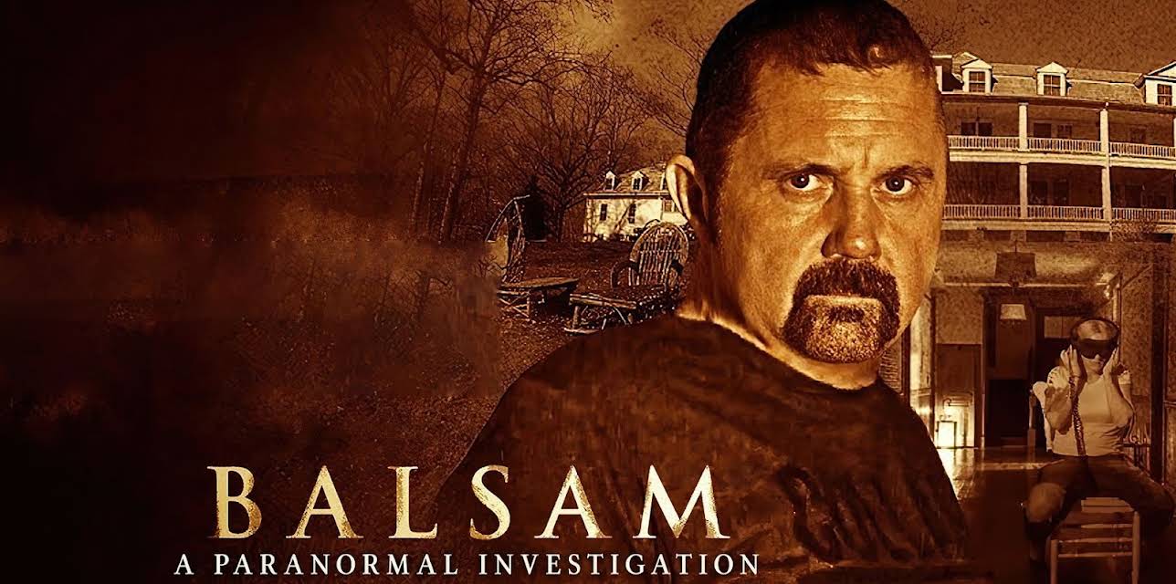 Balsam: A Paranormal Investigation (2021)