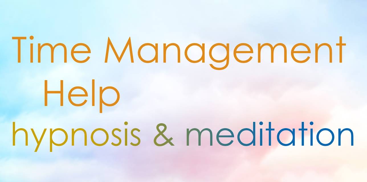 Time Management Help, Hypnosis & Meditation with Rachael Meddows