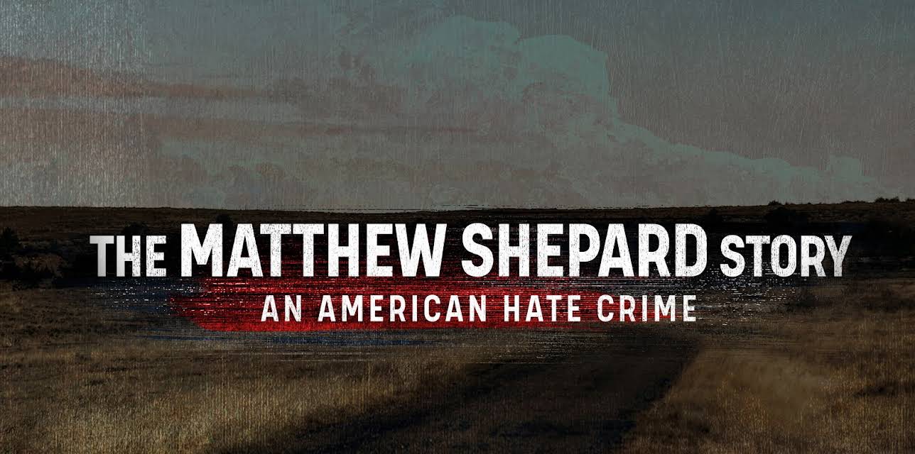 The Matthew Shepard Story: An American Hate Crime