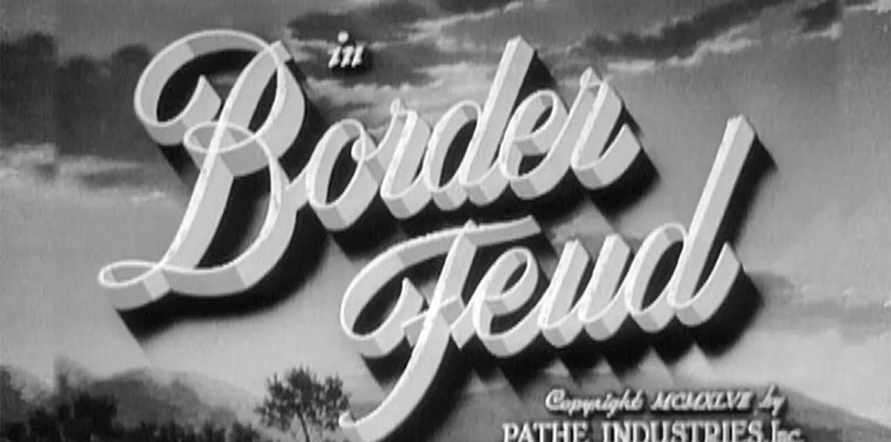Border Feud (1947)