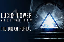 Lucid Power Meditations: The Dream Portal