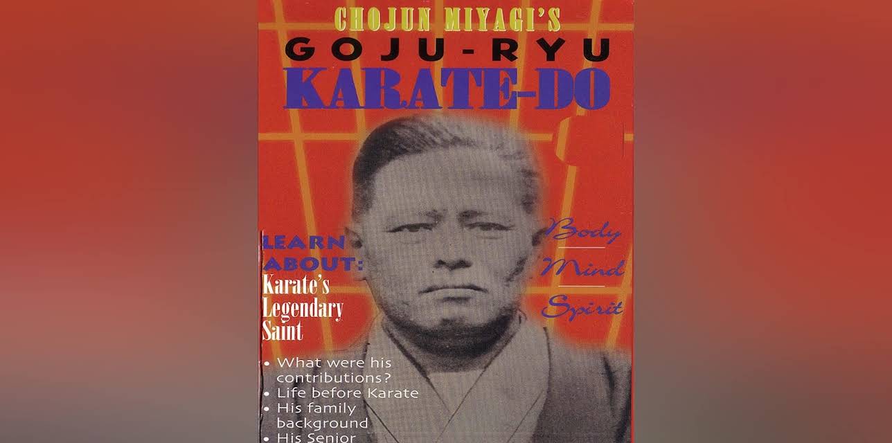 Chojun Miyagi's Goju-Ryu Karate-Do, Body Mind & Spirit