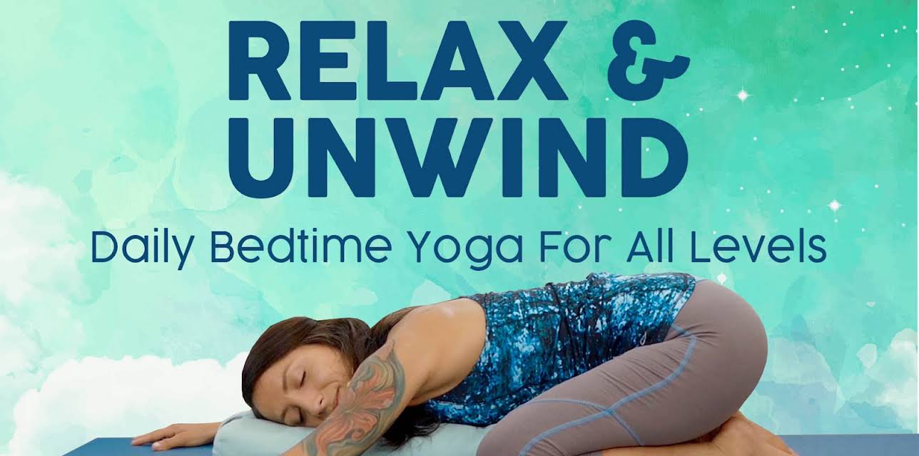 Relax & Unwind- Daily Bedtime Yoga for All Levels