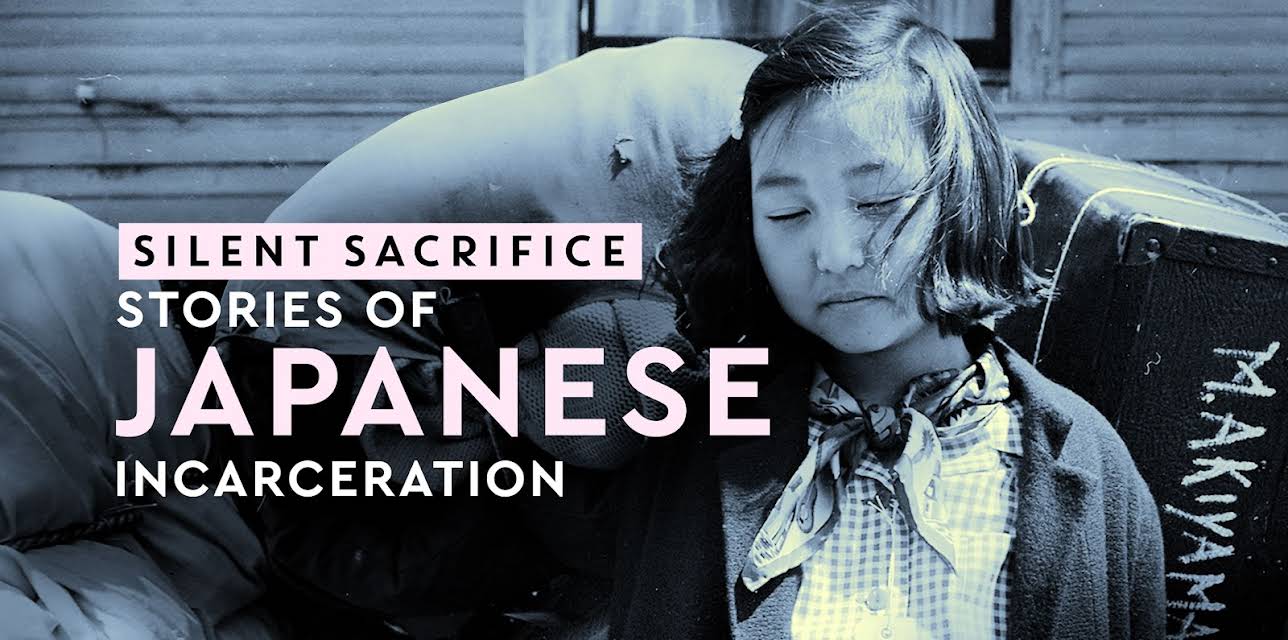 Silent Sacrifice Stories of Japanese American Incarceration