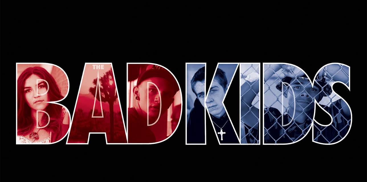 The Bad Kids (2016)