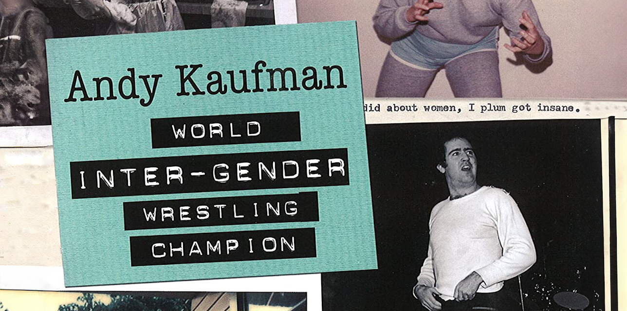 Andy Kaufman: World Inter-Gender Wrestling Champion: His Greatest Matches (2010)