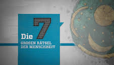 Die sieben großen Rätsel der Menschheit