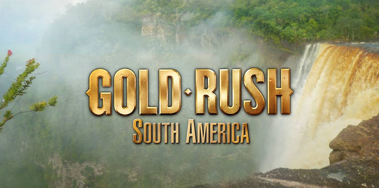 Gold Rush South America Season 1