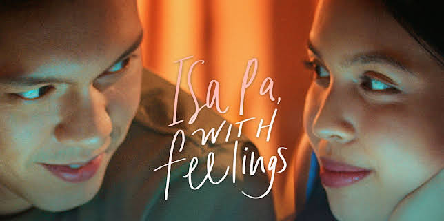 Isa Pa With Feelings (2019)