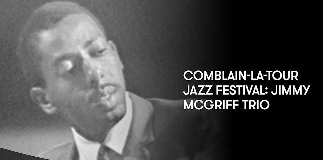 Comblain-la-Tour Jazz Festival: Jimmy McGriff Trio (1965)
