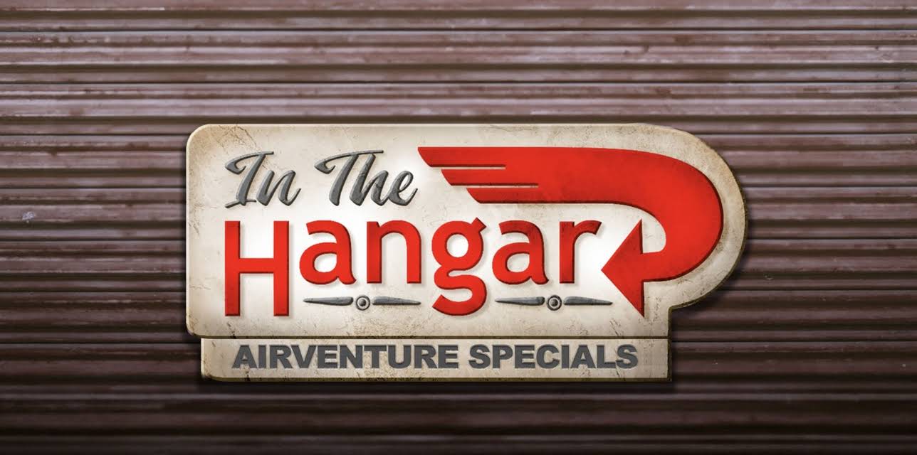 In The Hangar: Airventure Specials