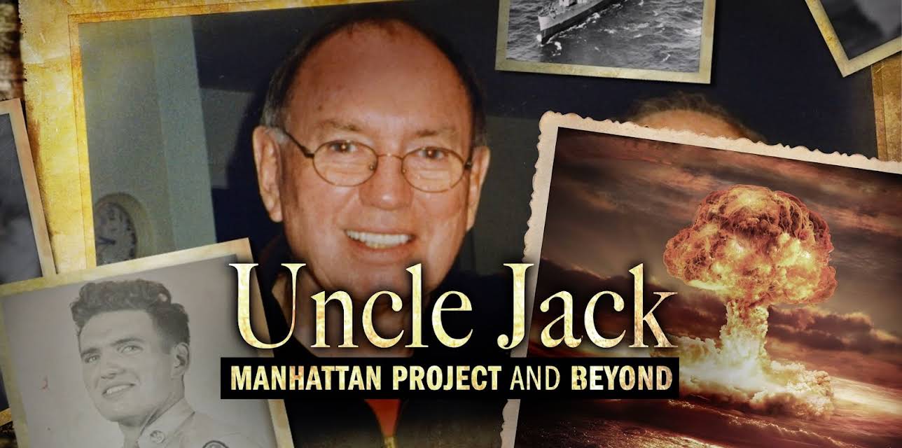 Uncle Jack: Manhattan Project and Beyond (2016)