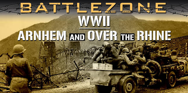 Battlezone WWII: Arnhem and Over the Rhine