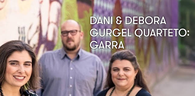 Dani and Debora Gurgel Quarteto: Garra (2015)
