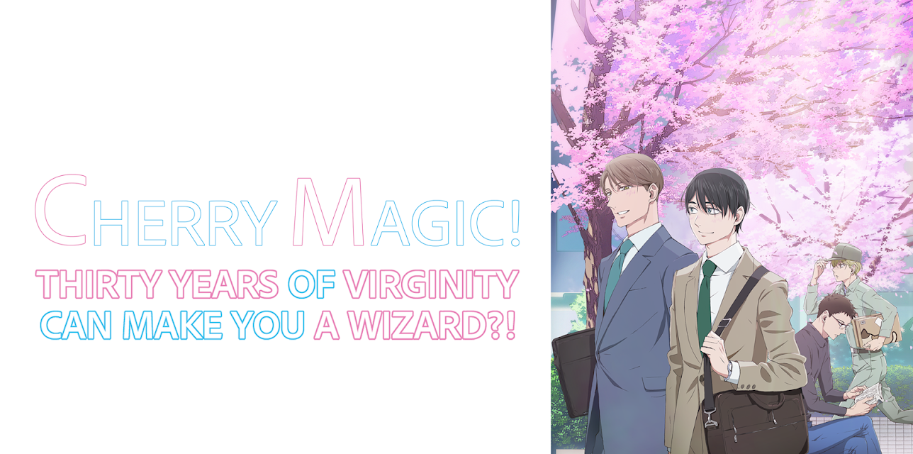 Cherry Magic! Thirty Years of Virginity Can Make You a Wizard?! - S01