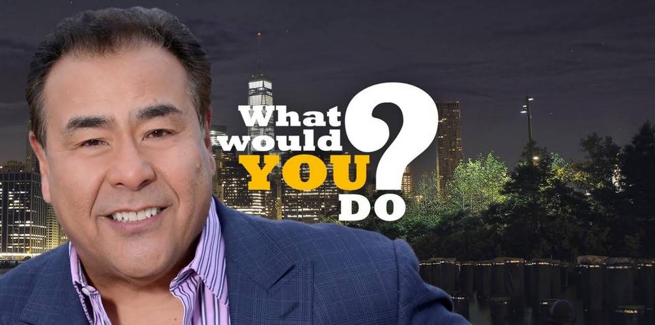 What Would You Do?