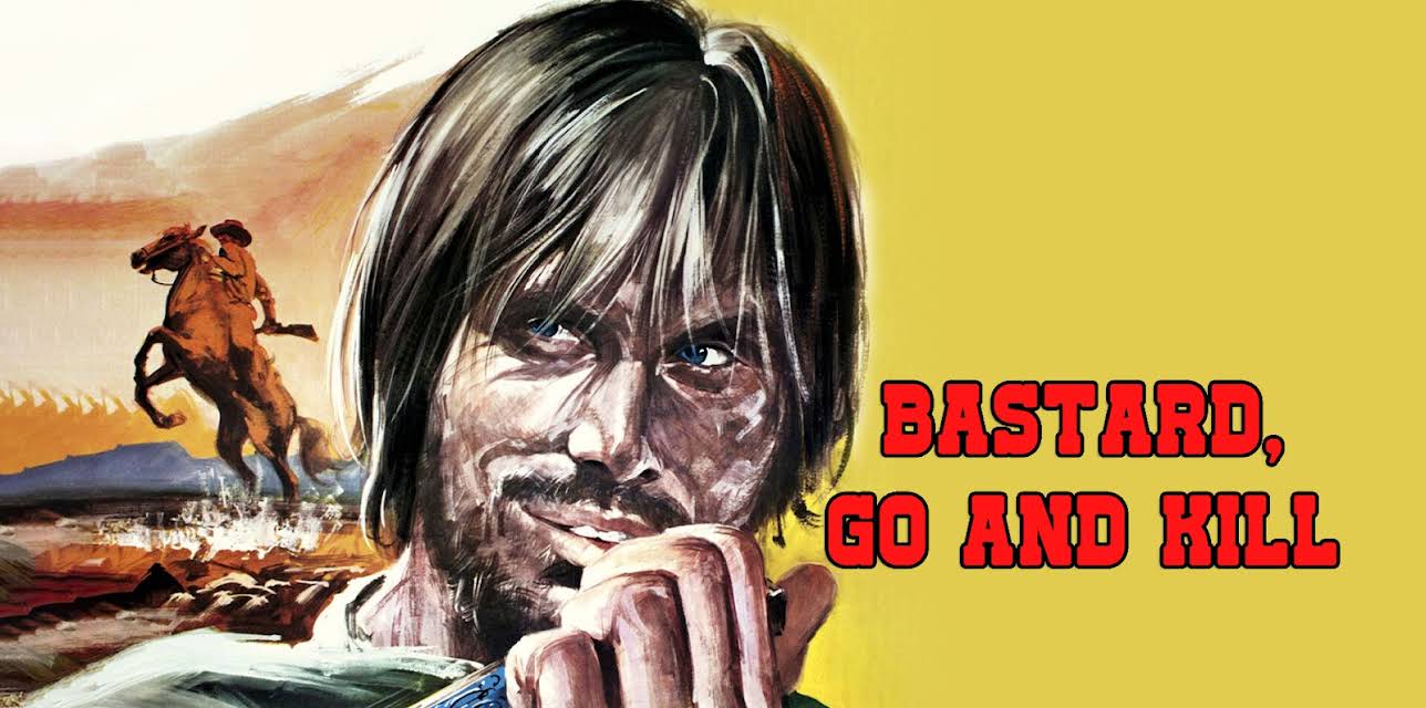 Bastard Go and Kill (1971)