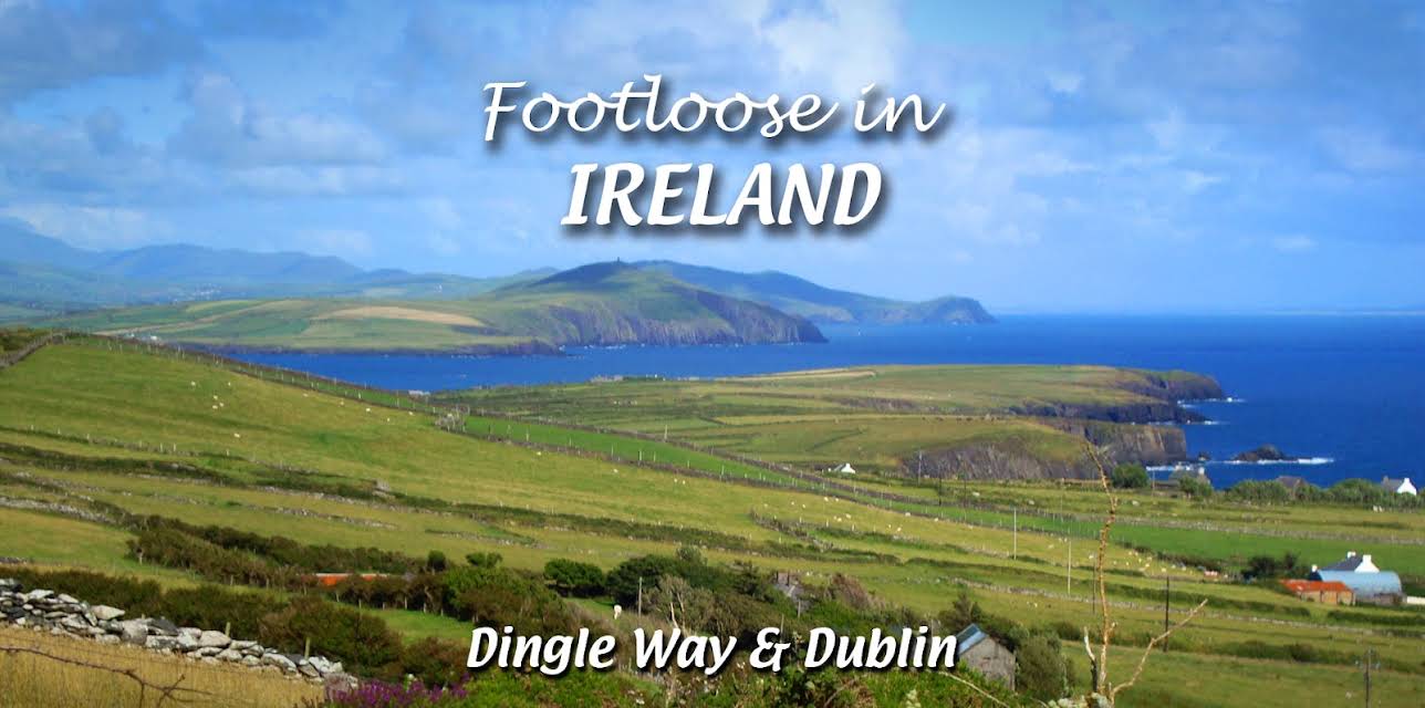 Footloose in Ireland - Dingle Way & Dublin (2018)