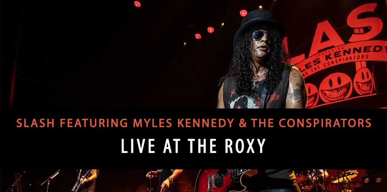 Slash, Myles Kennedy & The Conspirators - Live At The Roxy (2015)