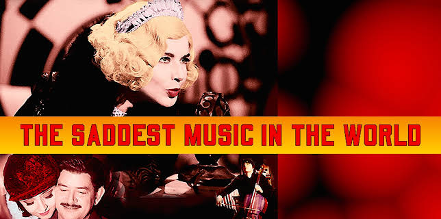 The Saddest Music In the World (2004)