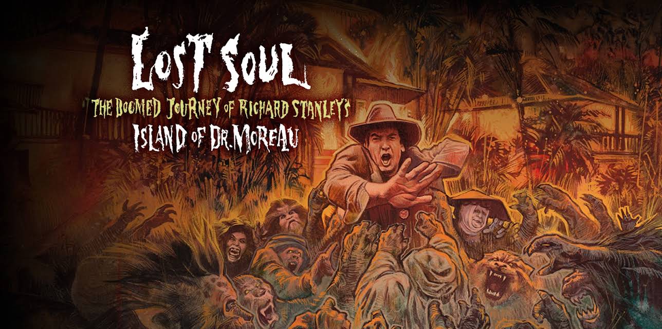 Lost Soul: The Doomed Journey of Richard Stanley's Island of Dr. Moreau (2014)