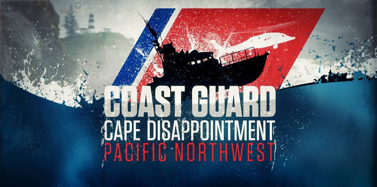 Coast Guard: Cape Disappointment/Pacific Northwest