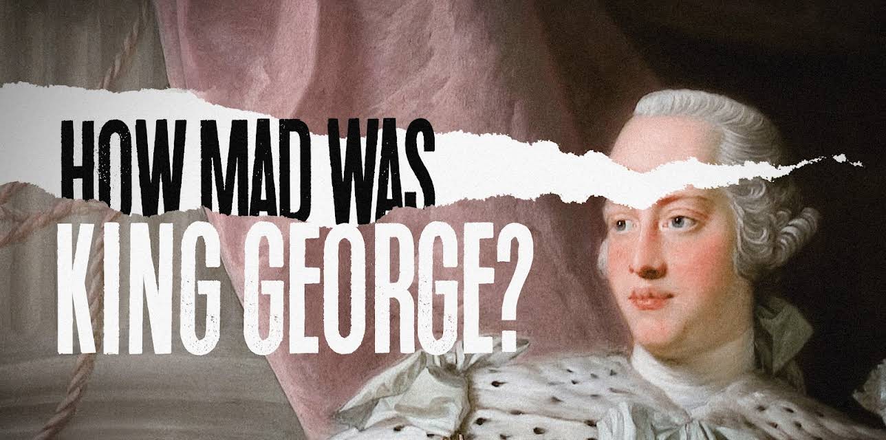 How Mad was King George? (2004)