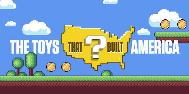 The Toys That Built America