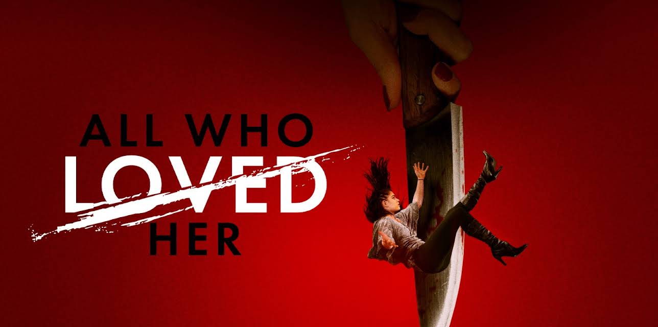 All Who Loved Her (2021)