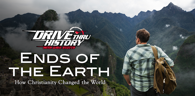 Drive Thru History: Ends of The Earth