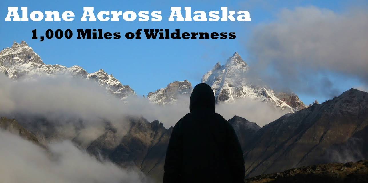 Alone Across Alaska: 1,000 Miles of Wilderness (2013)