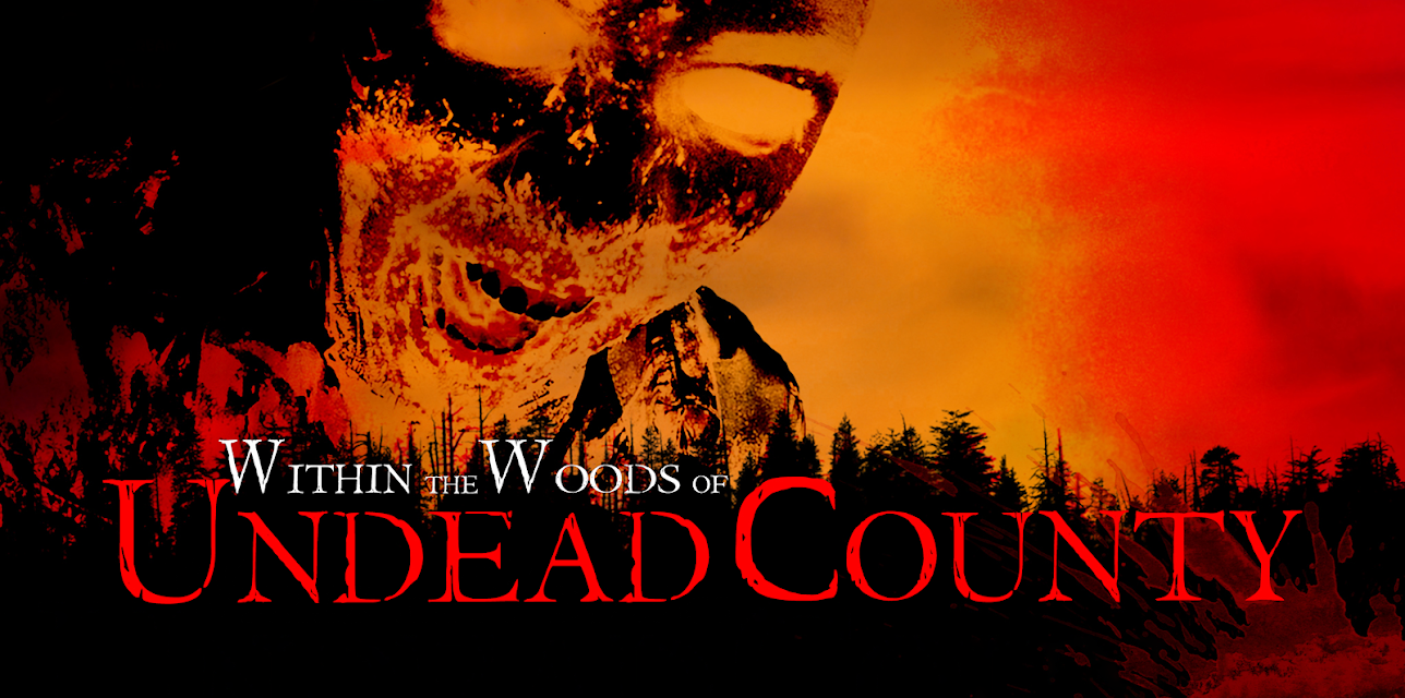 Within the Woods of Undead County (2019)