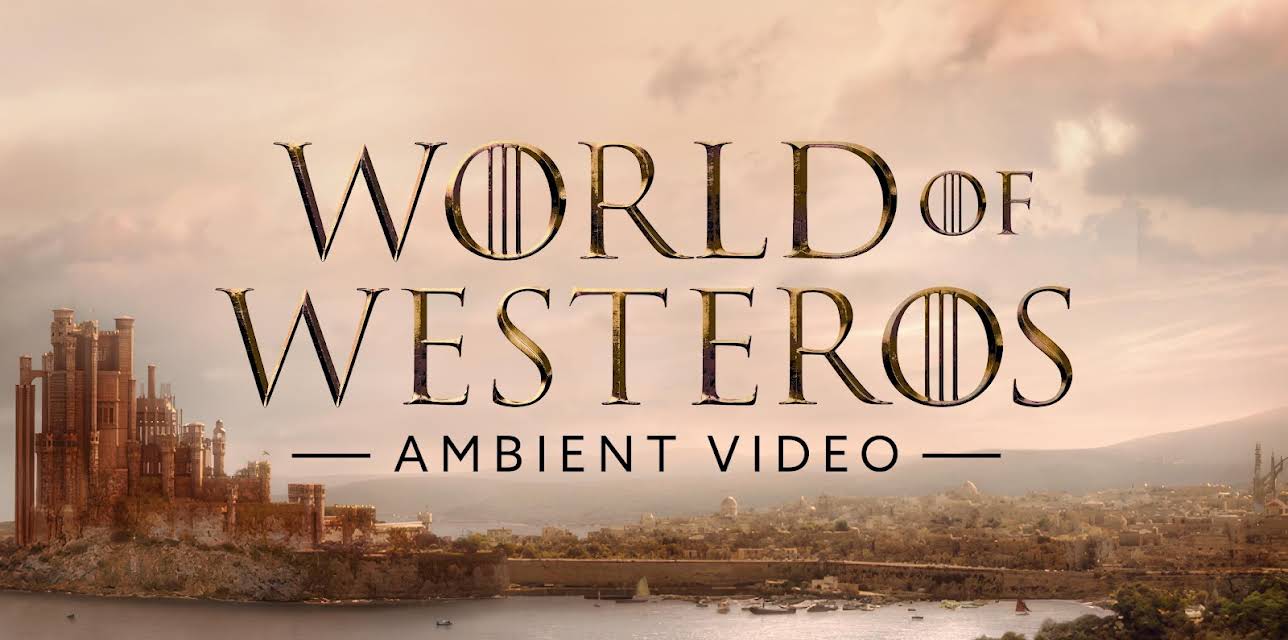 World of Westeros Ambient Video (2025)