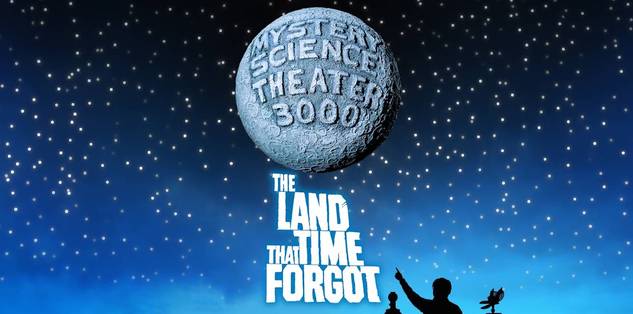 Mystery Science Theater 3000: The Land That Time Forgot (2018)