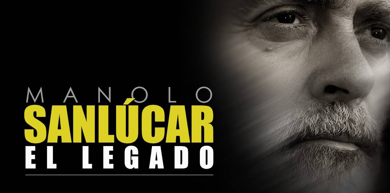 Manolo Sanlúcar, the legacy. (2019)