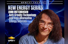 New Energy Series - Free Energy - The Race to Zero Point Addendum: John Hutchinson - Anti-Gravity Technology and Free Alternative Energy Sources