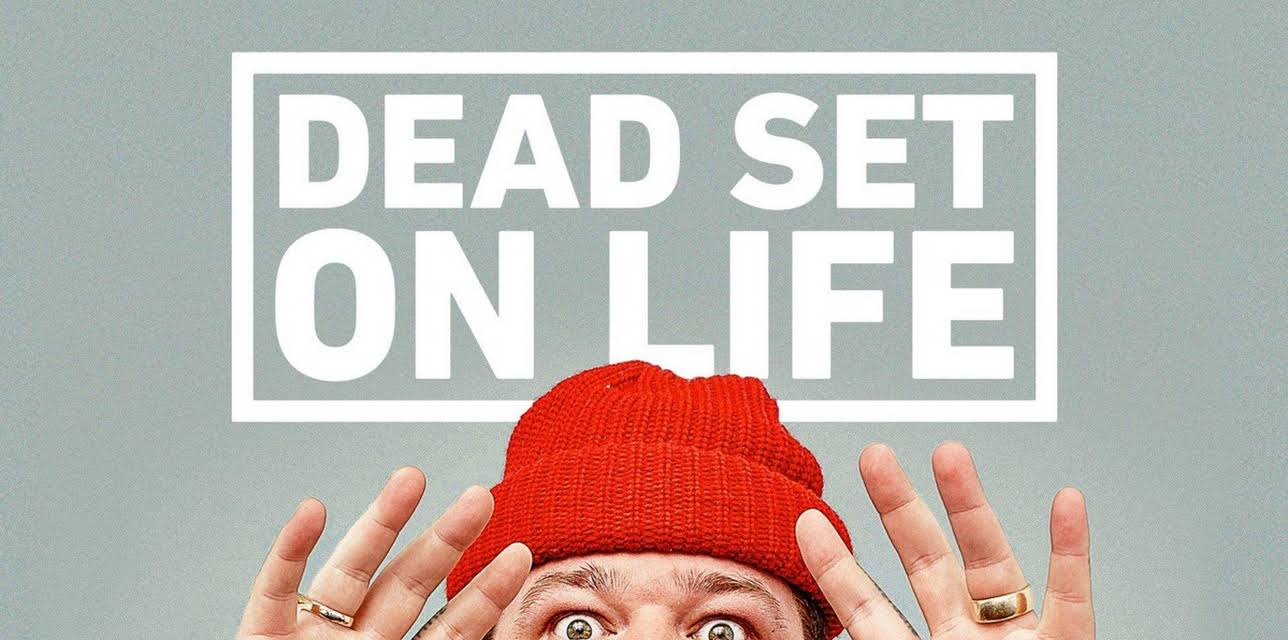 Dead Set on Life