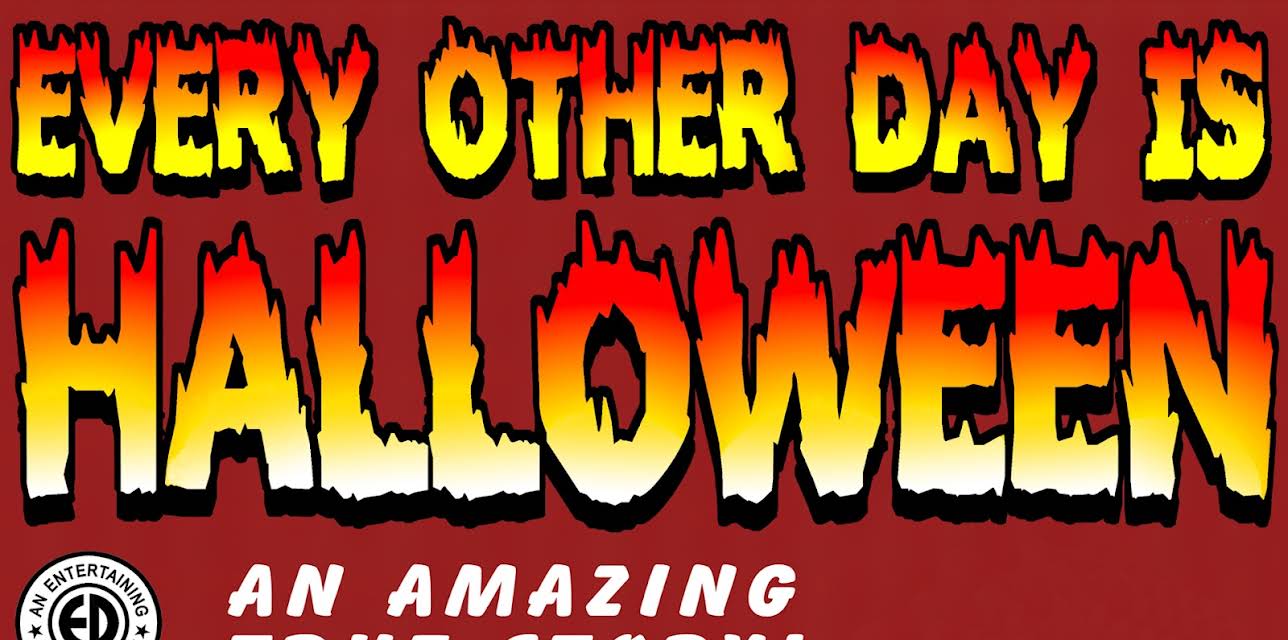 Every Other Day Is Halloween (2009)