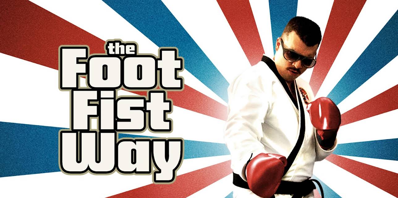 The Foot Fist Way (2008)