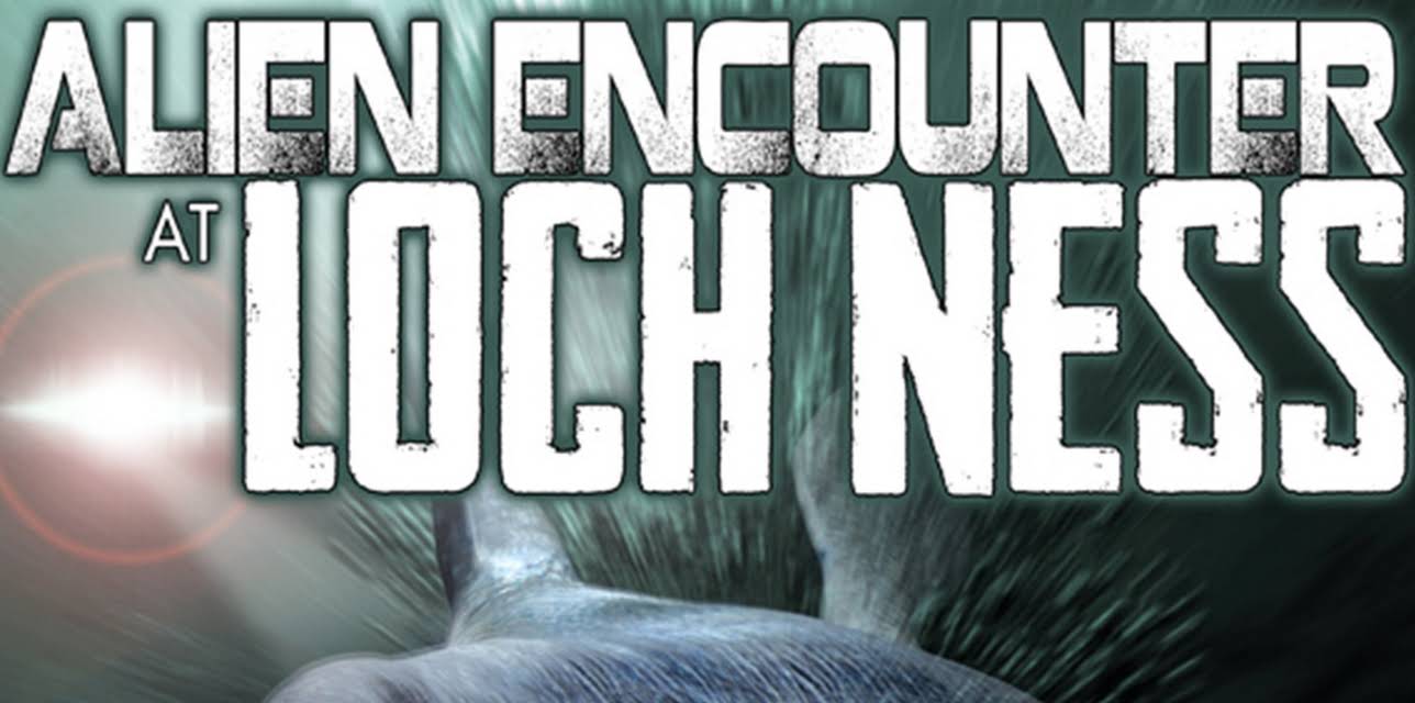 Alien Encounters at Loch Ness (2014)