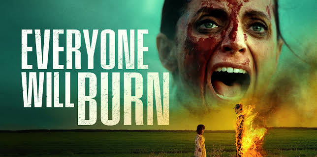 Everyone Will Burn (2023)